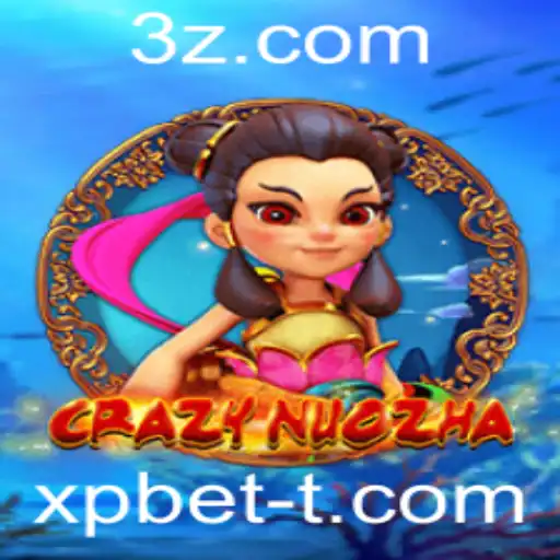 CrazyNuoZha: Descubra o Empolgante Mundo de Jogos com xpbet