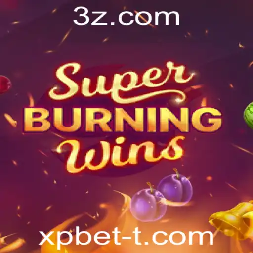 Descubra o Emocionante Mundo de SuperBurningWins com XPBet